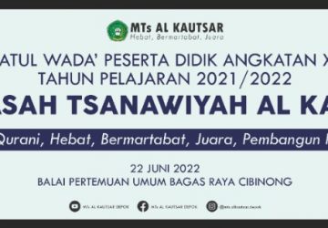 Wisuda Kelas IX Angkatan ke-34 MTs Al Kautsar TP 2021/2022